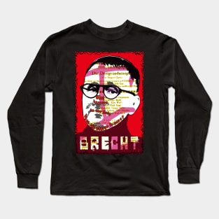 Bertolt Brecht – Theater and Revolution Long Sleeve T-Shirt